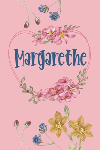 Margarethe: Schönes Geschenk Notizbuch personalisiert mit Namen Margarethe, perfektes Geburtstag für Mädchen und Frauen 6x9 Zoll,110 Seiten